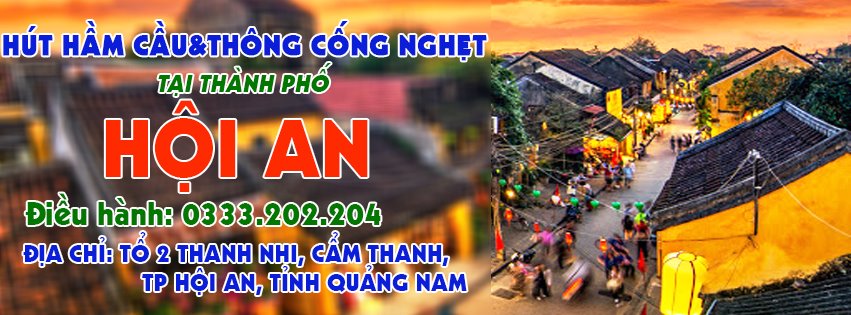Môi trường Nam Quang - Đơn vị cung cấp dịch vụ hút hầm cầu Hội An chuyên nghiệp